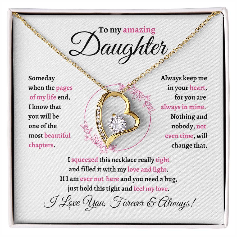 gold heart necklace with a message card to my amazing daughter, i love you forever and always.