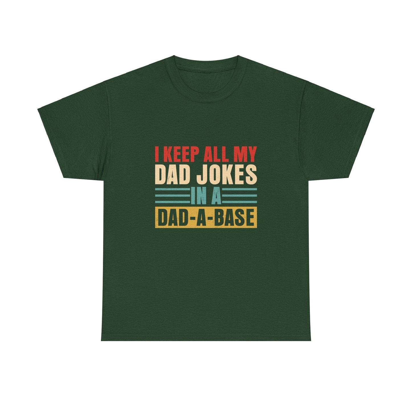 Gift for Dad | Jokes in a Dad-A-Base Tee