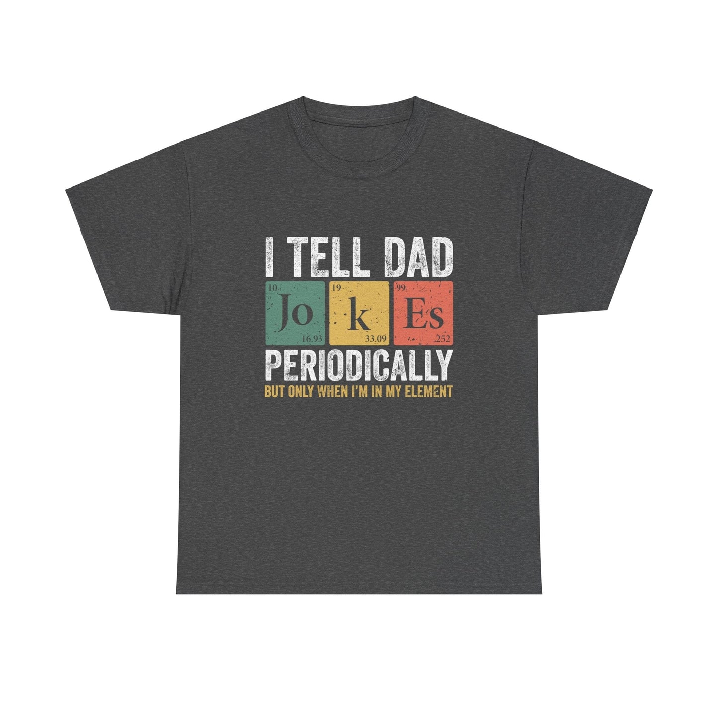 Gift For Dad | Dad Jokes Periodically Tee