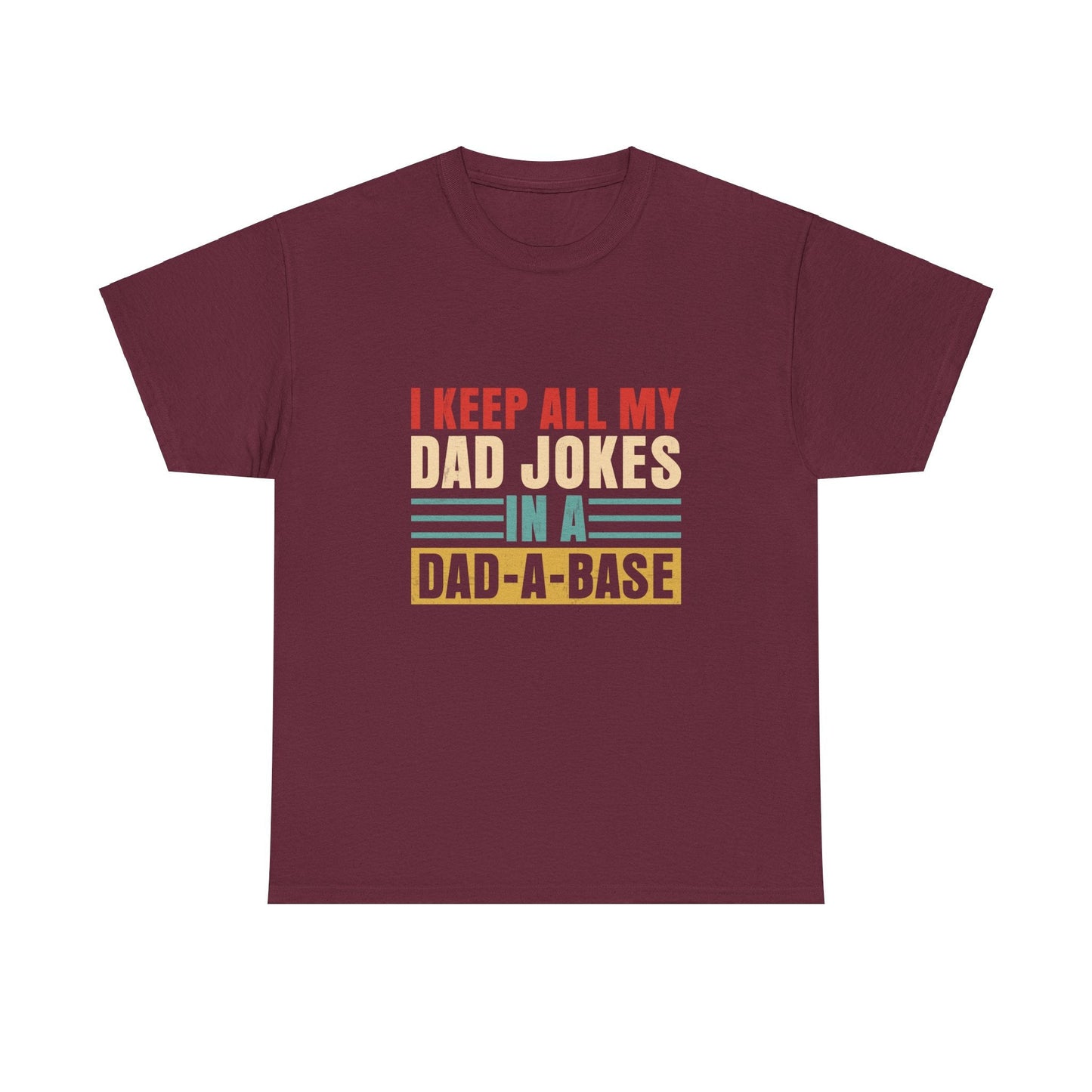 Gift for Dad | Jokes in a Dad-A-Base Tee