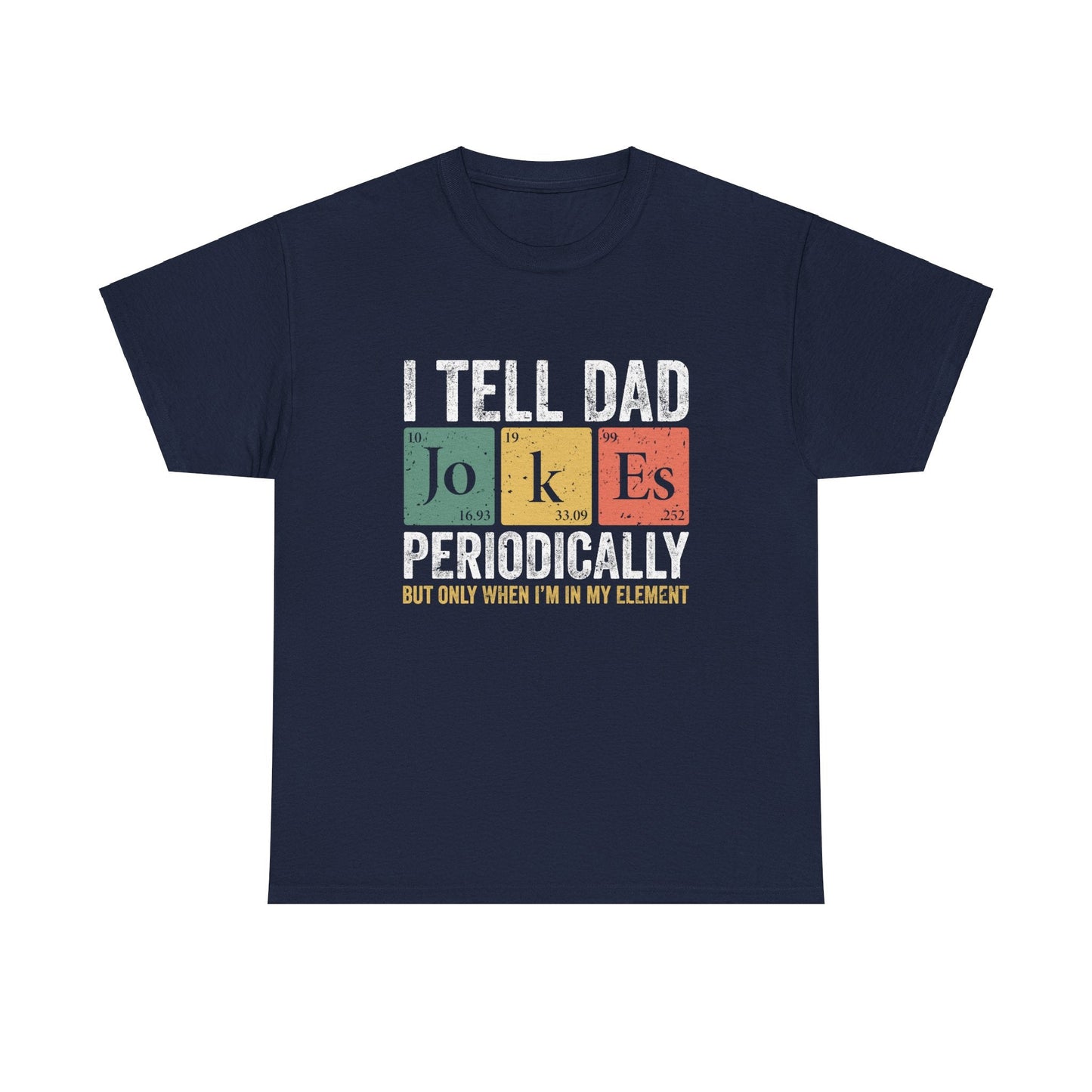 Gift For Dad | Dad Jokes Periodically Tee