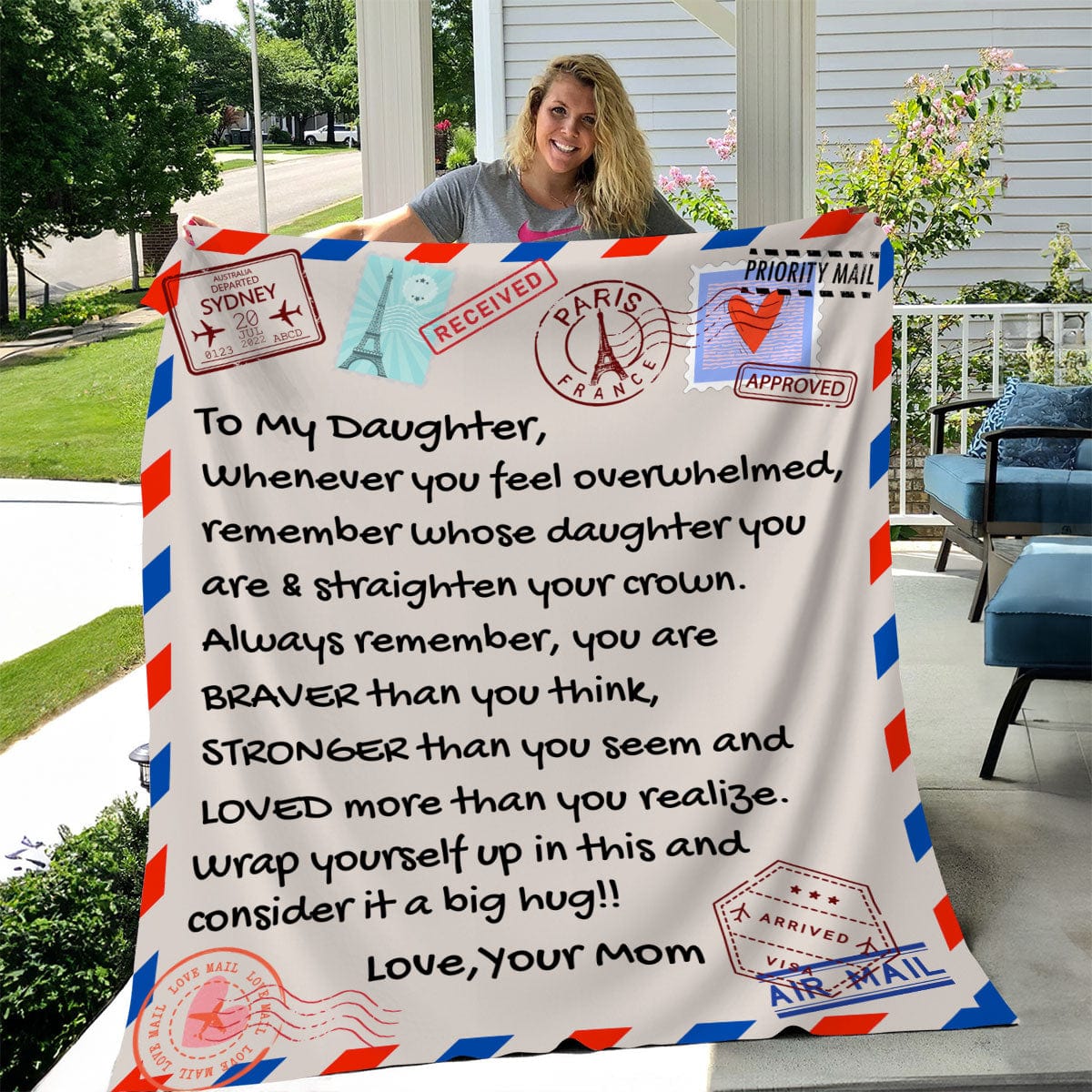 Message blanket to daughter from mom to remind her show strong she is and that her mother loves her. And to wrap herself in the blankt when she needs a hug from the mom if the mom isn't there.