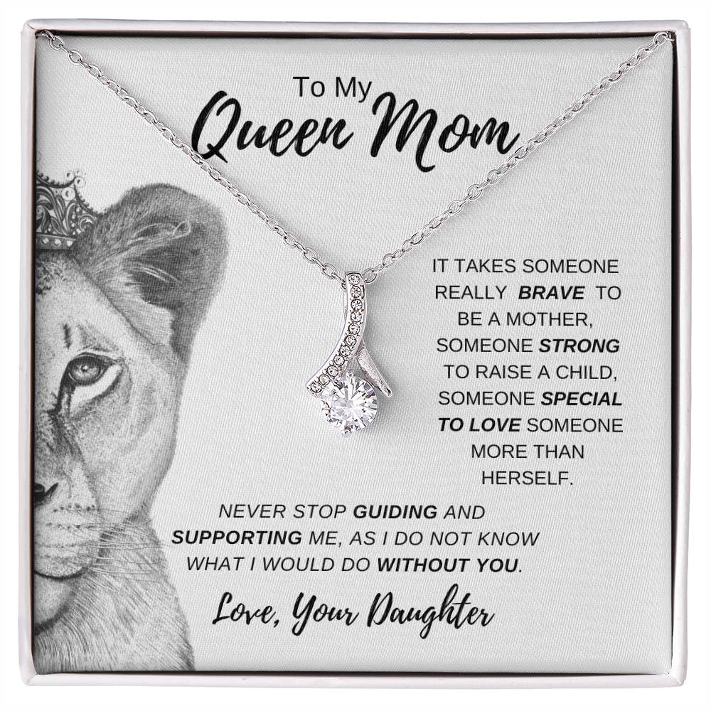 To My Queen Mom from Daughter | You're Brave and Strong