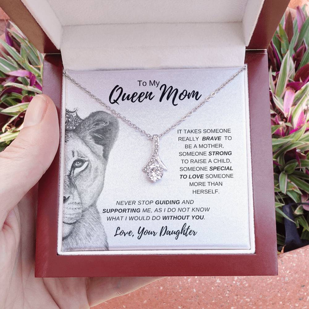 To My Queen Mom from Daughter | You're Brave and Strong