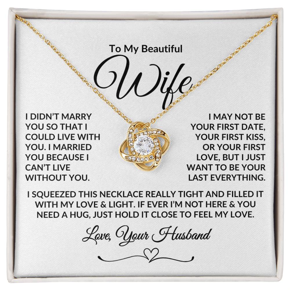 To My Beautiful Wife I Can't Live Without You Necklace - Design It Personal