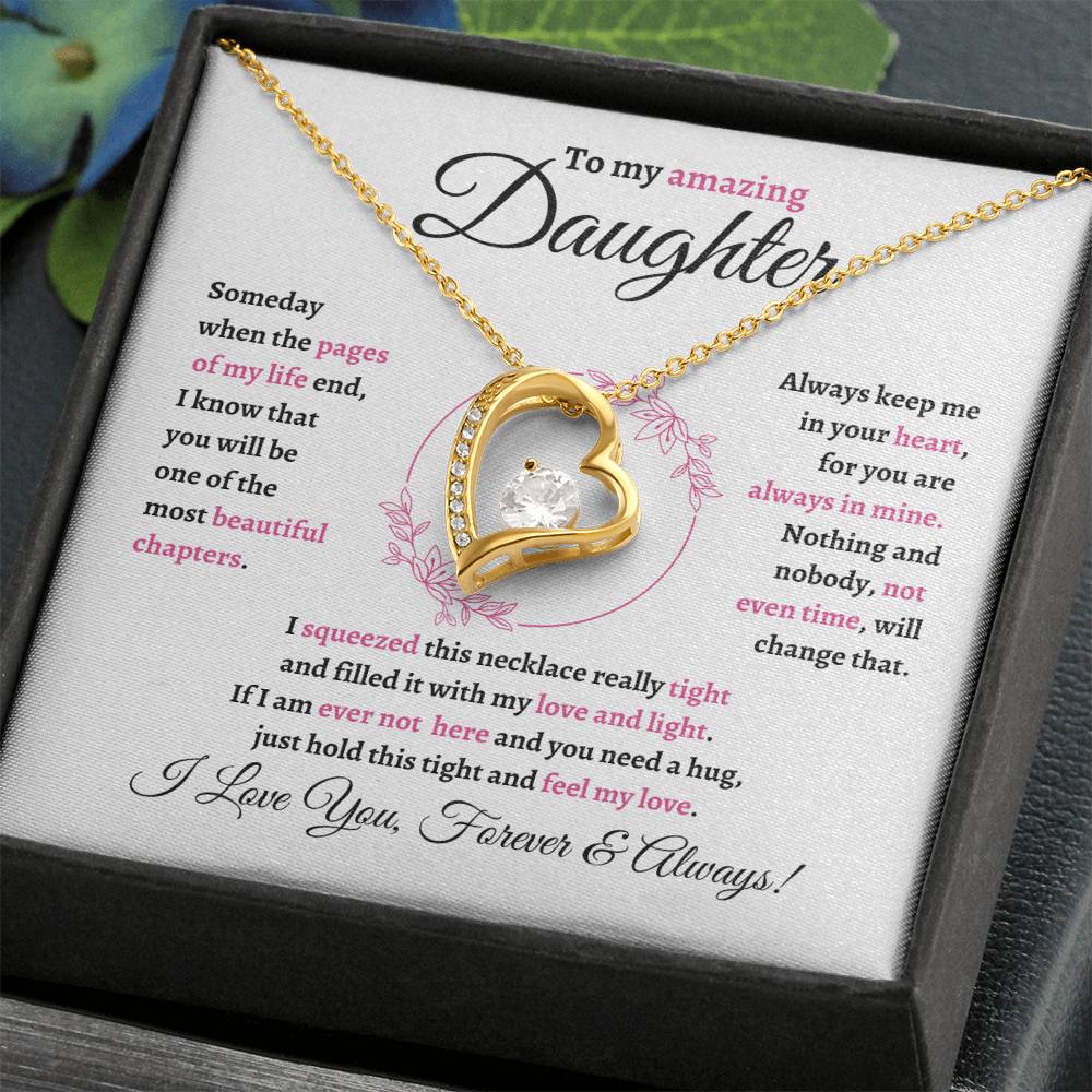 gold heart necklace with a message card to my amazing daughter, i love you forever and always.