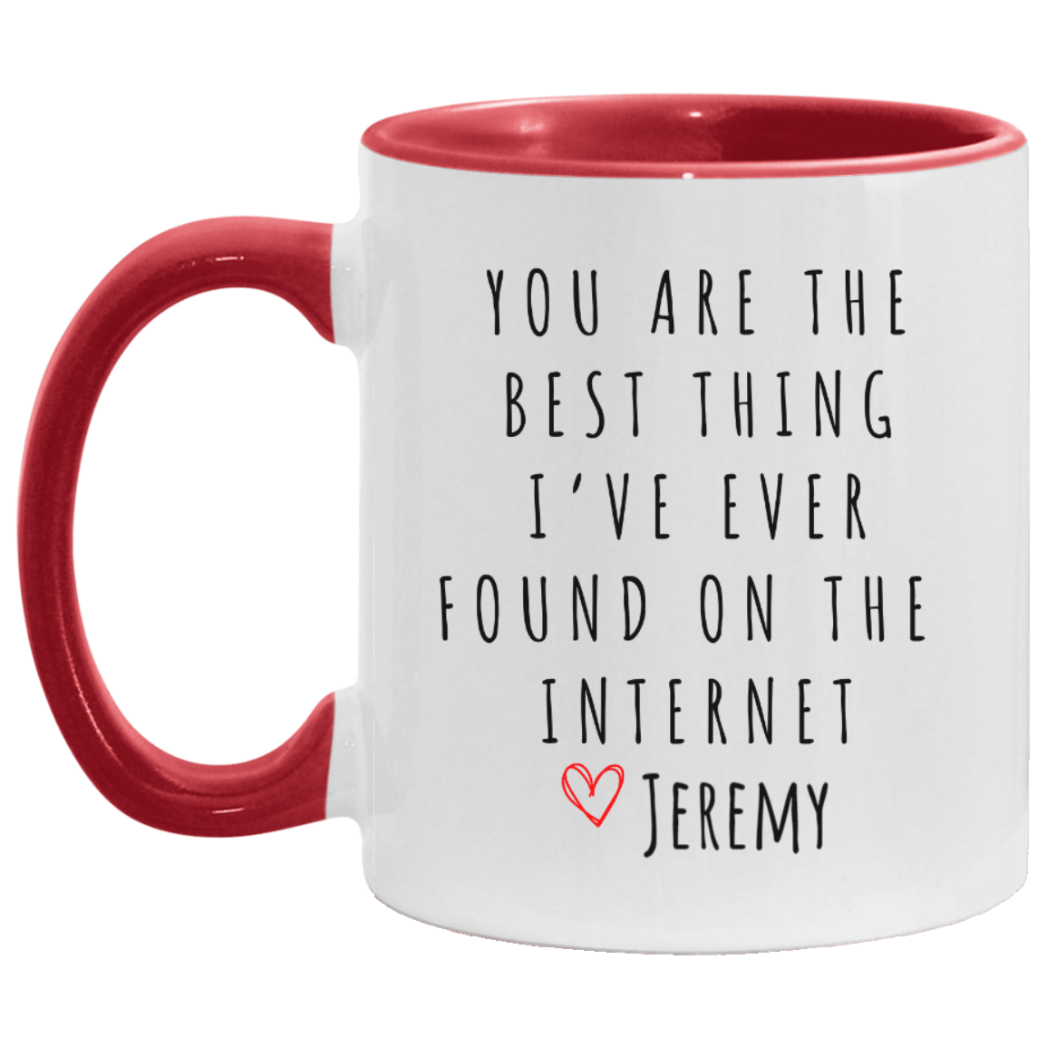 You Are The Best Thing I Ever Found On The Internet Mug, Boyfriend Valentines Day Gift for Him, Funny Gift for Him, Husband Anniversary Gift, Online dating, Finding Love Online, Valentines Gift, Long Distance Relationship